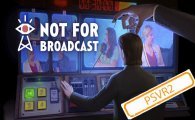 Аренда Not For Broadcast: VR (PSVR2) для PS4
