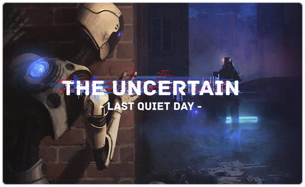 The Uncertain: Last Quiet Day