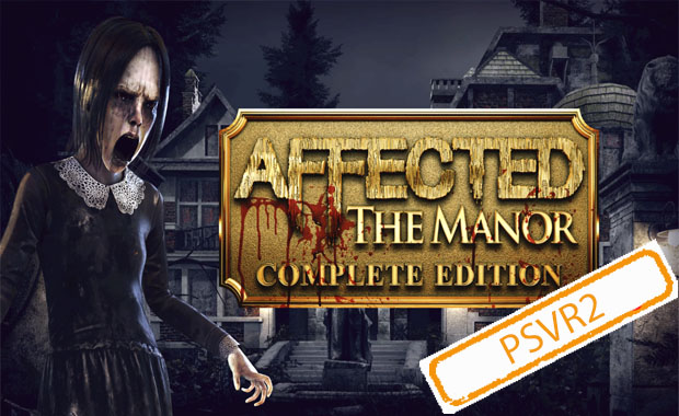 AFFECTED: The Manor - Complete Edition (PSVR2) Аренда для PS4