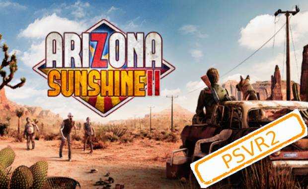 Arizona Sunshine 2 Deluxe Edition (PSVR2)