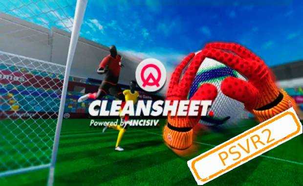 CleanSheet Futbol (PSVR2) Аренда для PS4