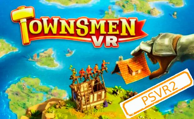 Townsmen VR (PSVR2) Аренда для PS4